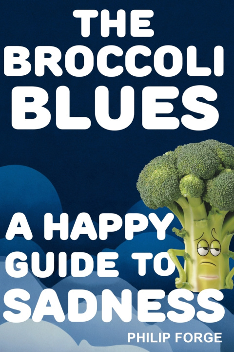 Kniha THE BROCCOLI BLUES Philip FORGE