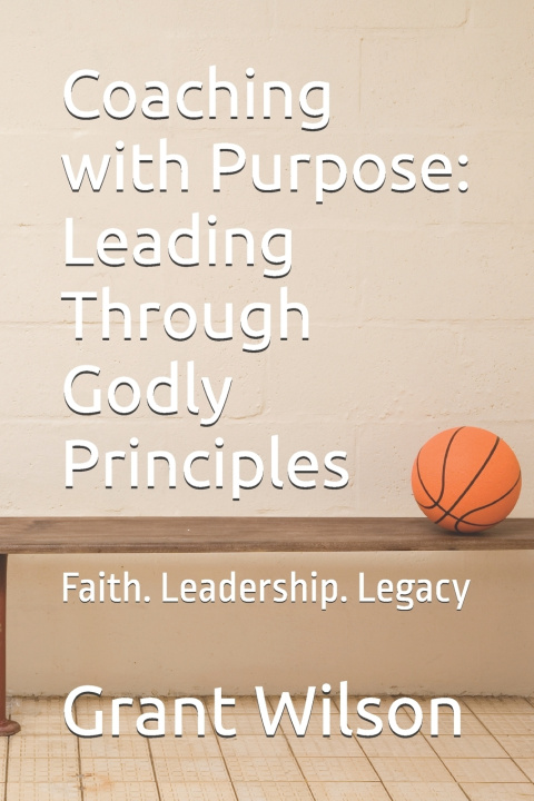 Knjiga Coaching with Purpose Grant Wilson Ohio