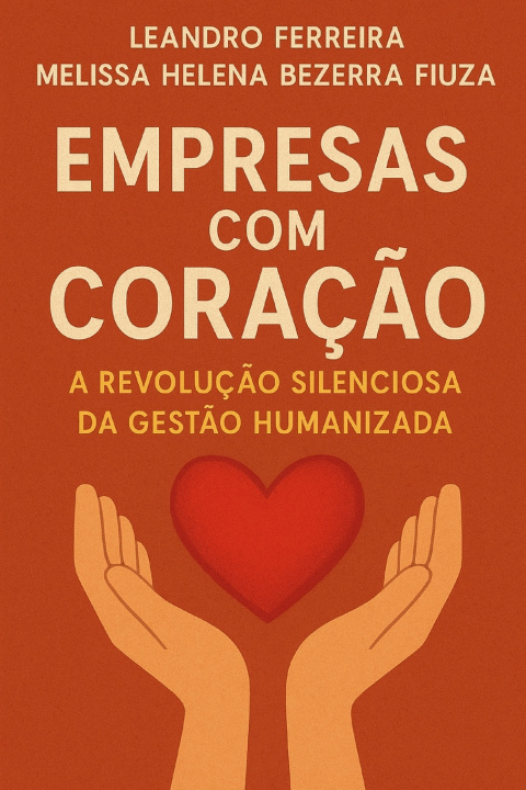 Kniha EMPRESAS COM CORAÇÃO MELISSA HELENA BEZERRA FIUZA