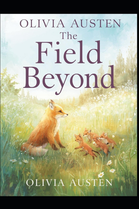 Knjiga The Field Beyond Olivia Austen