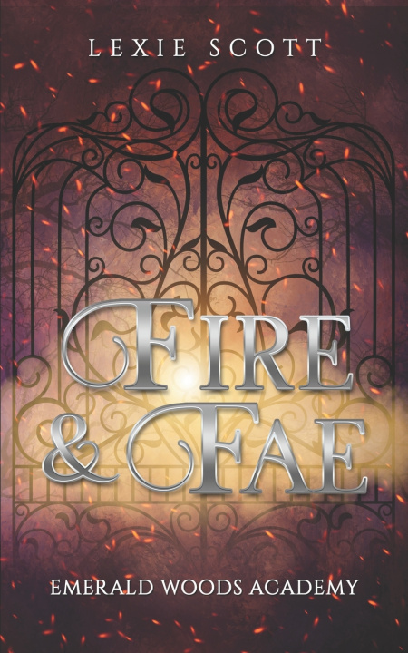 Kniha Fire & Fae Lexie Scott