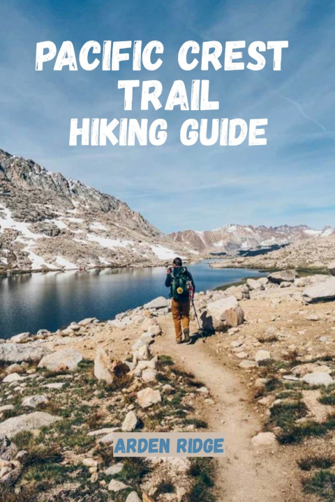 Knjiga PACIFIC CREST TRAIL HIKING GUIDE ARDEN RIDGE