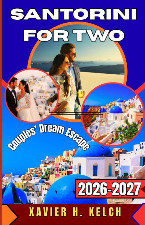 Kniha Santorini For Two XAVIER H. KELCH