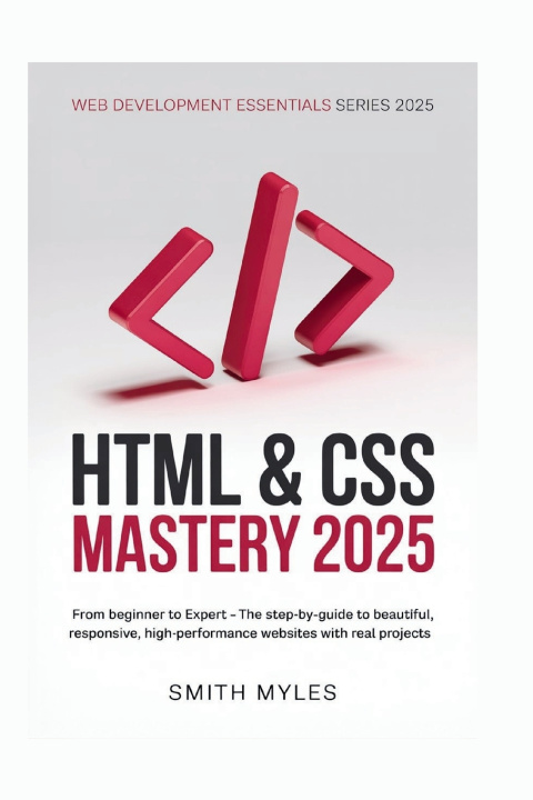 Kniha HTML & CSS Mastery 2025 SMITH MYLES