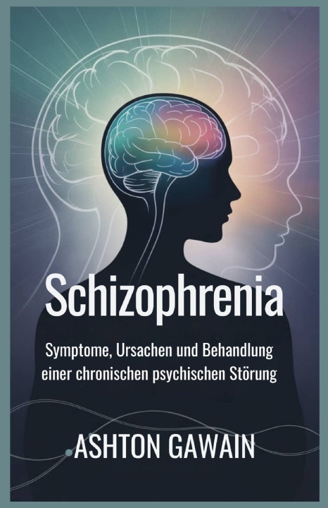 Boek Schizophrenia Ashton Gawain