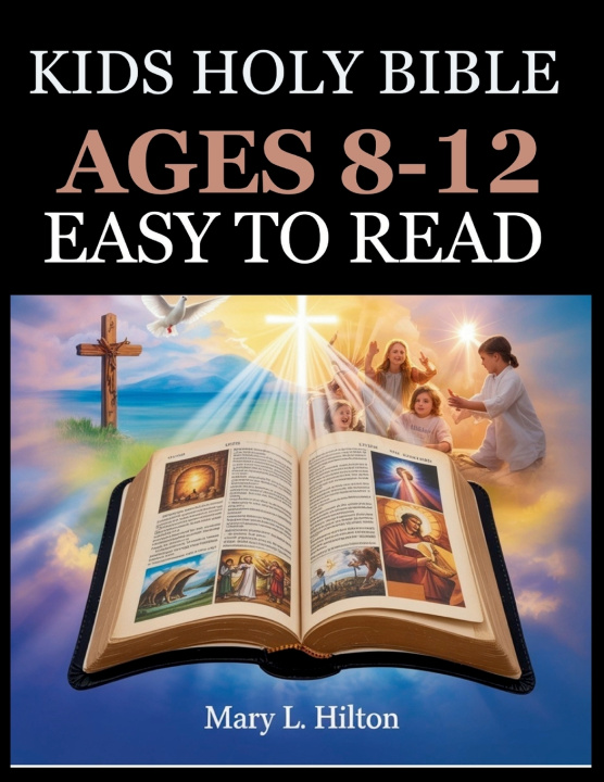 Knjiga KIDS HOLY BIBLE AGES 8-12 EASY TO READ Mary L. Hilton