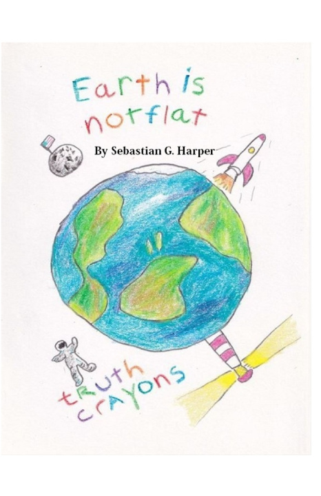 Knjiga Earth is not flat Sebastian G Harper
