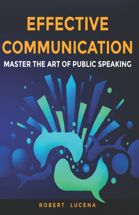 Kniha EFFECTIVE COMMUNICATION robert lucena