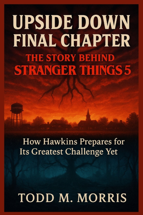 Knjiga UPSIDE DOWN FINAL CHAPTER TODD M. MORRIS