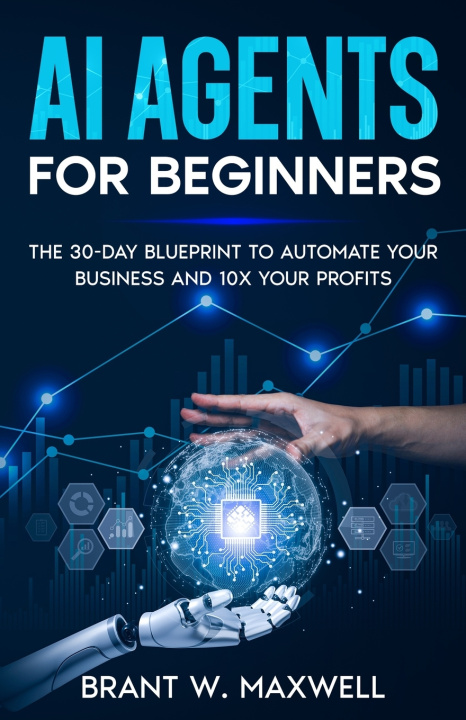 Kniha AI Agents for Beginners Brant W. Maxwell