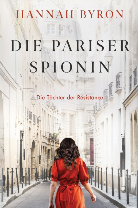 Kniha Die Pariser Spionin Hannah Byron