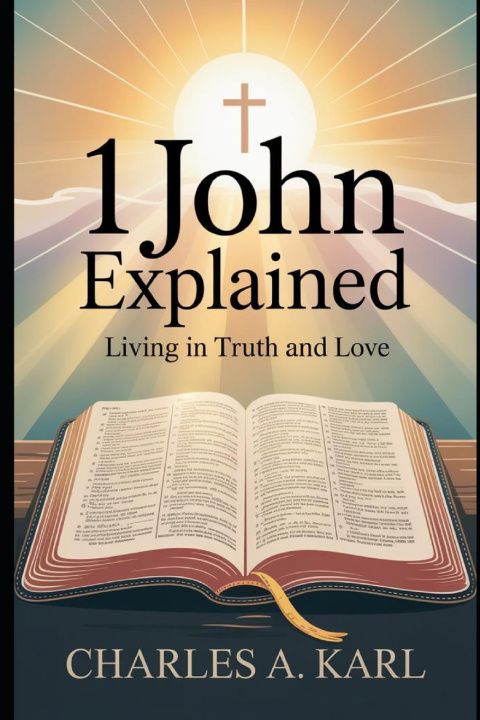Knjiga 1 JOHN EXPLAINED CHARLES A. KARL