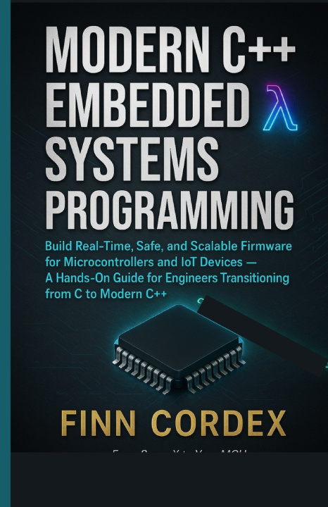 Knjiga MODERN C++ EMBEDDED SYSTEMS PROGRAMMING finn cordex