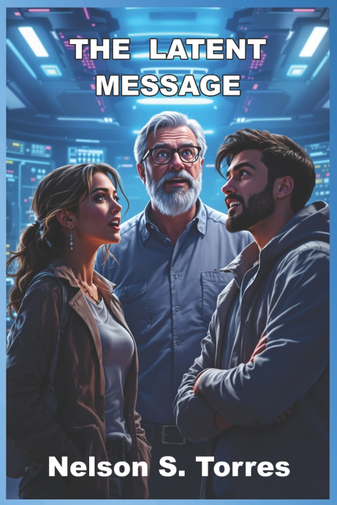 Knjiga The Latent Message Nelson S Torres