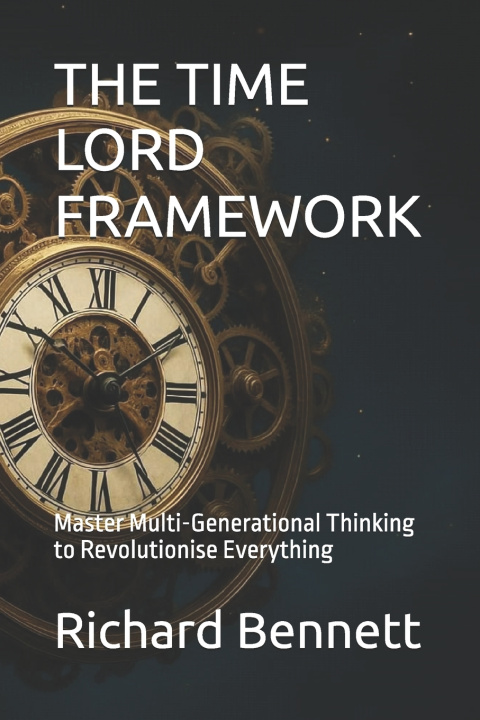 Book THE TIME LORD FRAMEWORK Richard Bennett