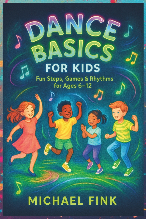 Kniha Dance Basics for Kids Michael Fink