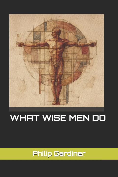 Buch What Wise Men Do Philip Gardiner