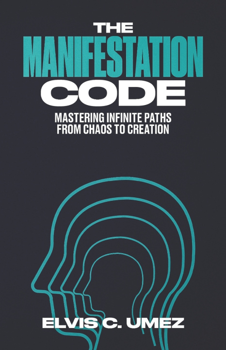 Kniha The Manifestation Code Elvis C. Umez