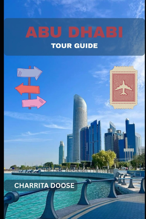 Knjiga Abu Dhabi Tour Guide Charrita Doose