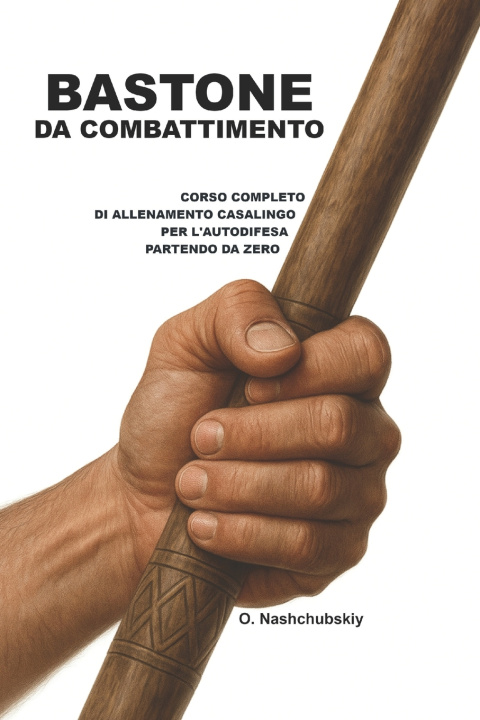 Kniha Bastone da Combattimento Оleg Nashchubskiy