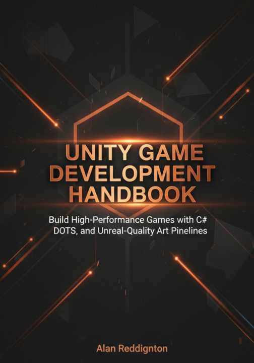 Knjiga Unity Game Development Handbook Alan Reddington