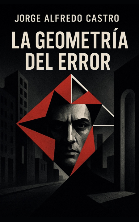 Knjiga La geometría del error Jorge Alfredo Castro Portillo