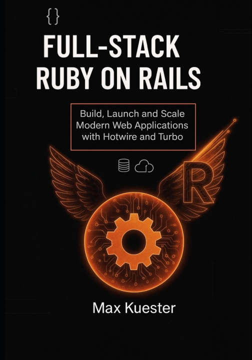 Knjiga Full-Stack Ruby on Rails Max Kuester