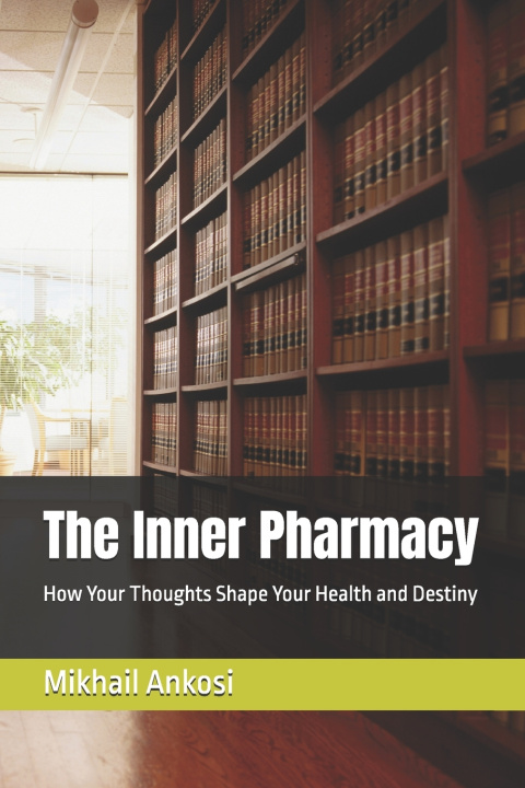 Kniha The Inner Pharmacy Mikhail Ankosi
