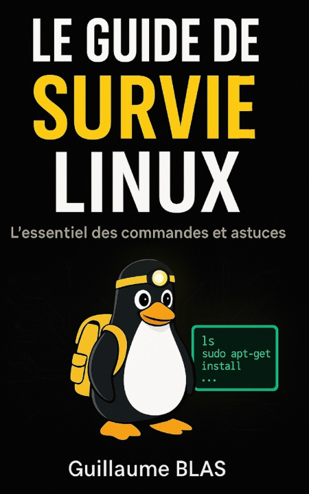Kniha Le guide de survie Linux Guillaume BLAS