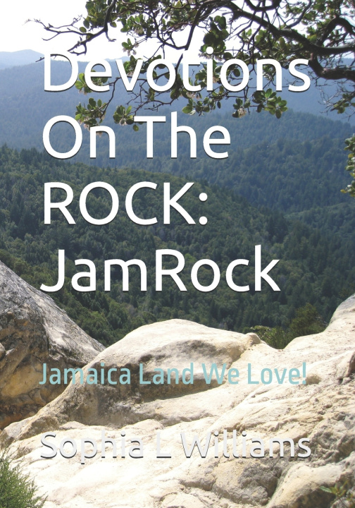 Kniha Devotions On The ROCK Sophia Leonie Williams M.A.