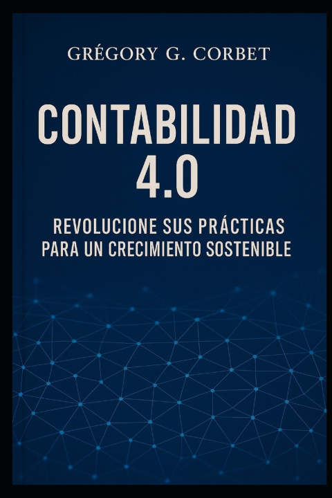 Kniha Contabilidad 4.0 Grégory G. CORBET