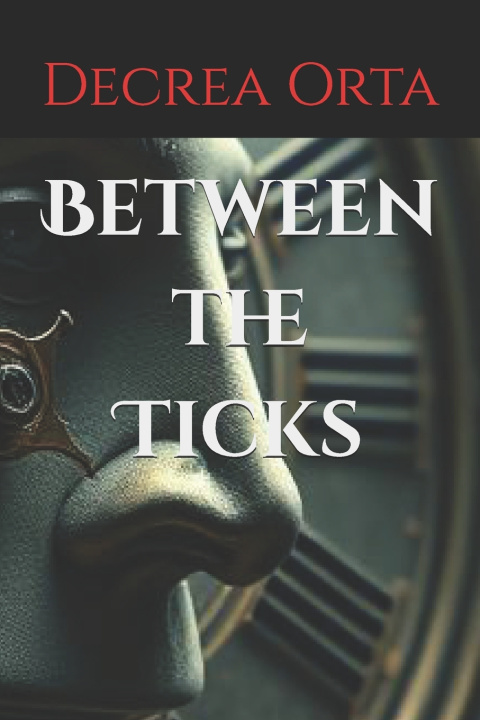 Kniha Between the Ticks Decrea Orta