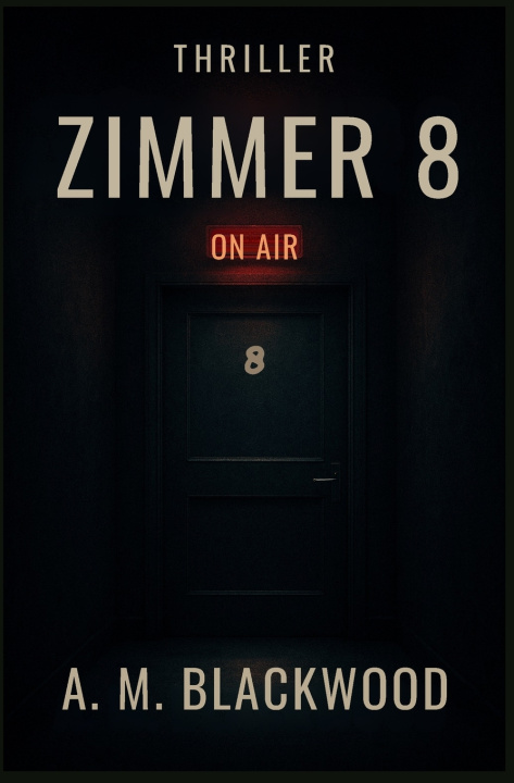 Kniha Zimmer 8 A. M. Blackwood