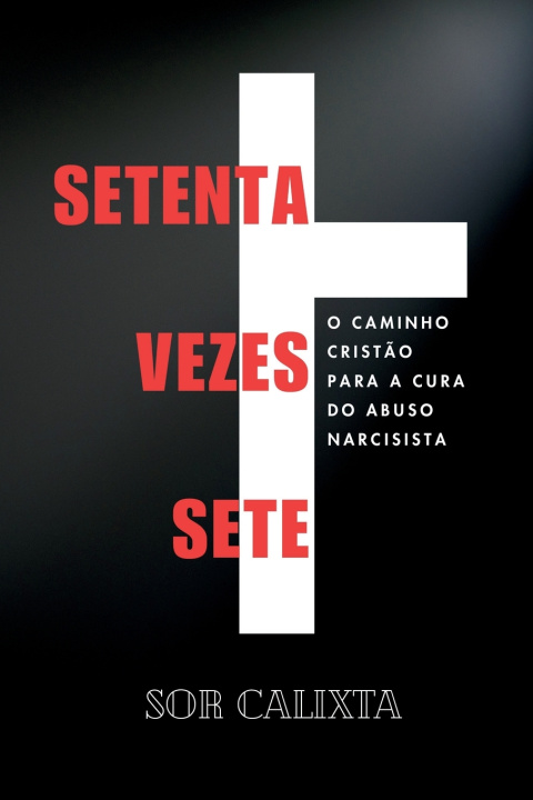 Kniha Setenta Vezes Sete Sor Calixta