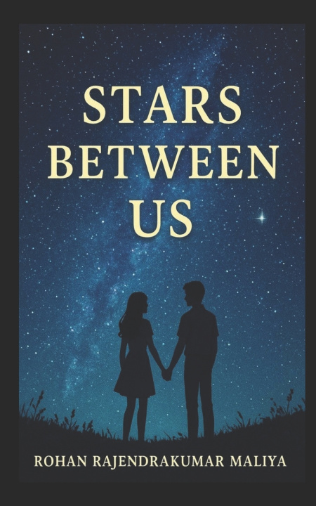 Knjiga Stars Between Us Rohan Rajendrakumar Maliya