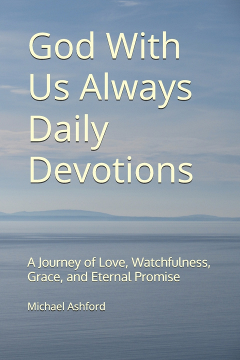 Knjiga God With Us Always Daily Devotions Michael Ashford