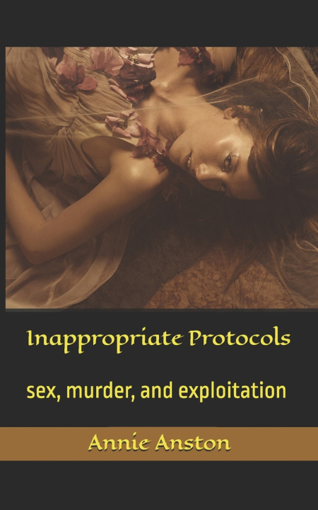 Kniha Inappropriate Protocols Annie Anston