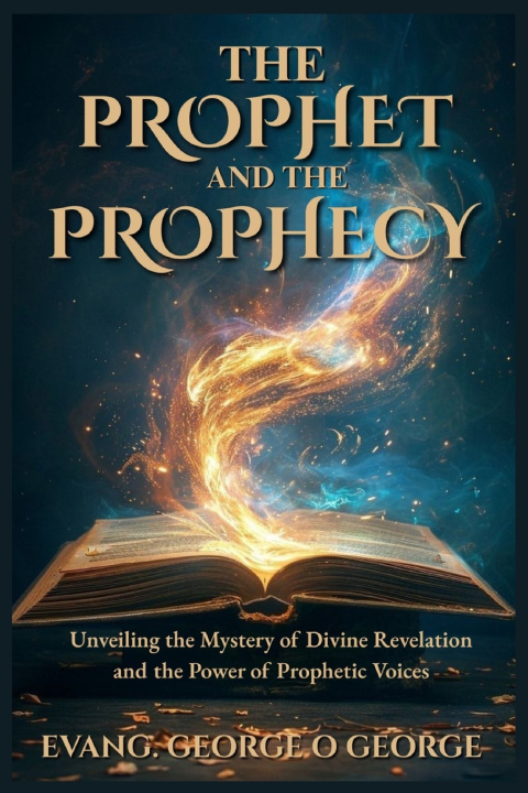 Knjiga THE PROPHET AND THE PROPHECY Evang. George O. George