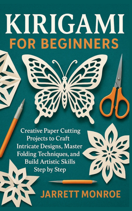Knjiga KIRIGAMI FOR BEGINNERS Jarrett Monroe