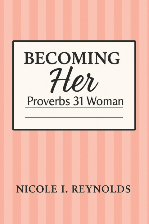 Knjiga Becoming Her Nicole I. Reynolds