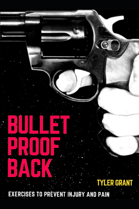 Knjiga Bulletproof Back Tyler Grant