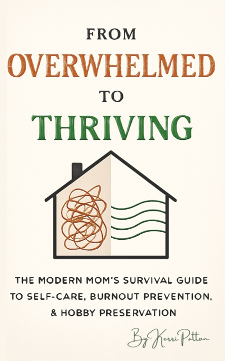 Knjiga From Overwhelmed to Thriving Kerri Patton