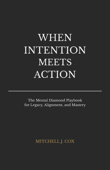 Kniha When Intention Meets Action Mitchell J Cox