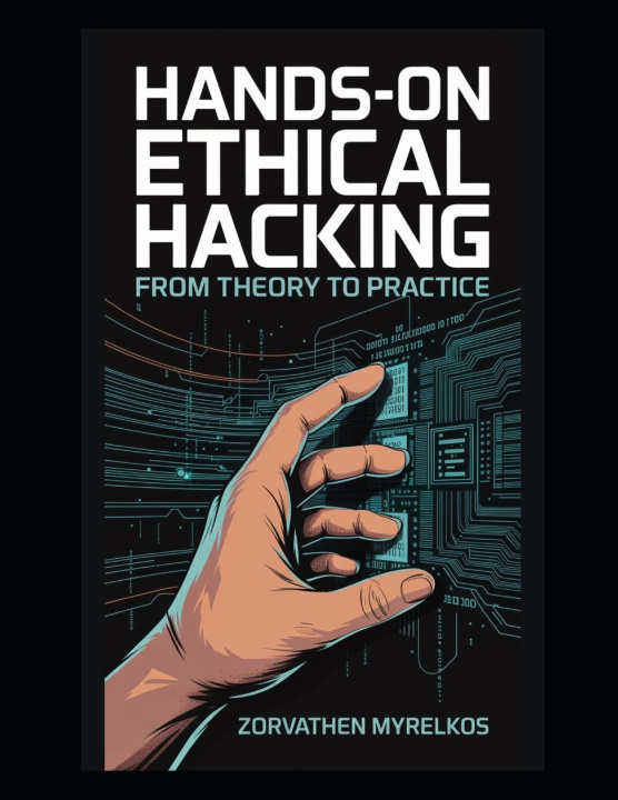 Kniha Hands-On Ethical Hacking Zorvathen Myrelkos