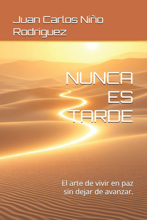 Kniha NUNCA ES TARDE Juan Carlos Niño Rodriguez