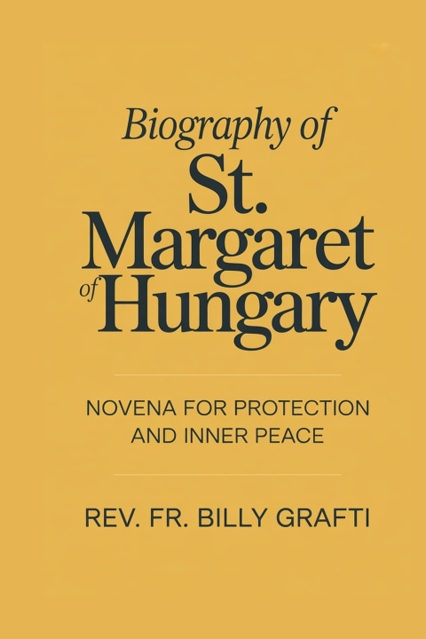 Kniha BIOGRAPH OF ST. MARGARET OF HUNGARY Rev. Fr. Billy Grafti