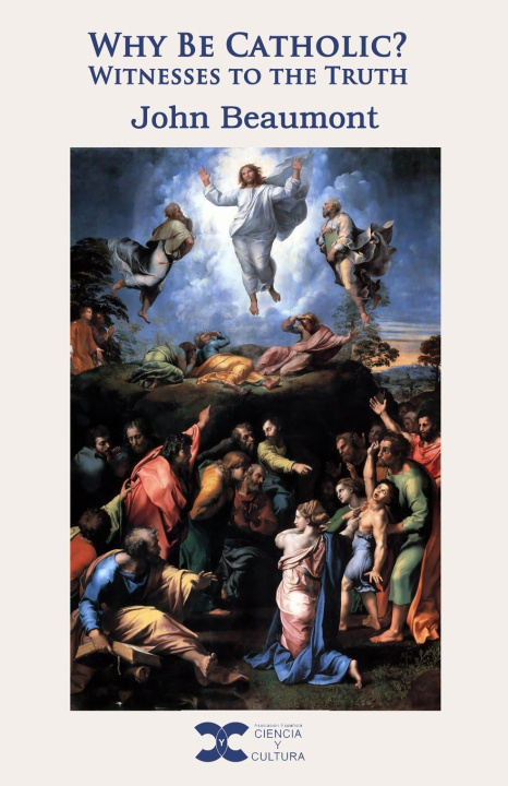 Knjiga Why be Catholic John Beaumont