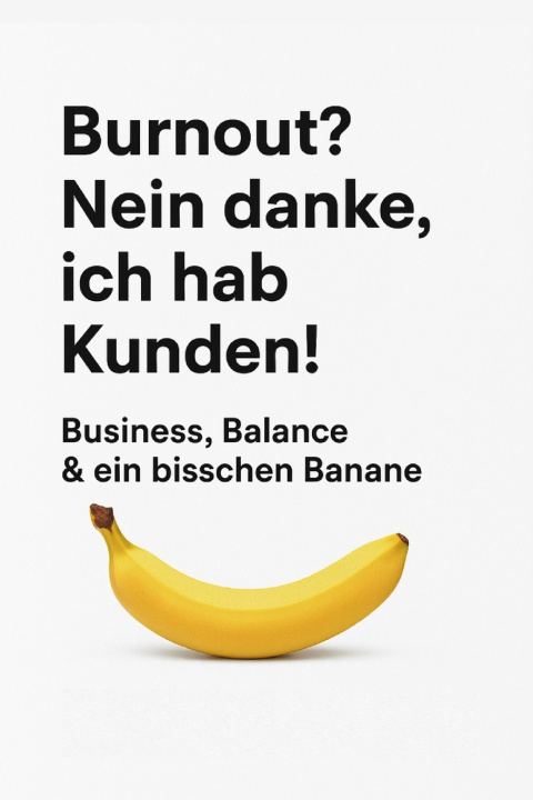 Kniha „Burnout? Nein danke, ich hab Kunden!" Thomas Gessler