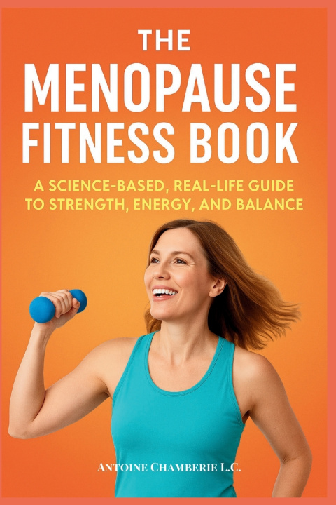 Kniha The Menopause Fitness Book Antoine Chamberie L.C.