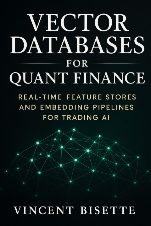 Knjiga Vector Databases for Quant Finance Vincent Bisette